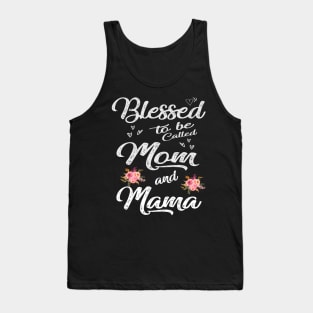 mama blessed to be called mom and mama Tank Top